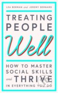 Kniha: Treating People Well (Jeremy Bernard a Lea Berman). Simon & Schuster, 2018