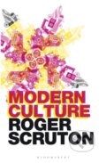Kniha: Modern Culture (Sir Roger Scruton). Bloomsbury, 2018