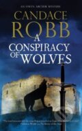 Kniha: A Conspiracy of Wolves (Candace Robb). Severn House, 2019