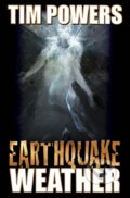 Kniha: Earthquake Weather (Tim Powers). , 2020