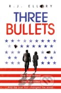 Kniha: Three Bullets (R.J. Ellory). Orion, 2020