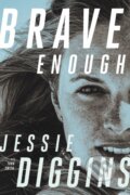 Kniha: Brave Enough (Jessie Diggins a Todd Smith). University of Minnesota Press, 2020