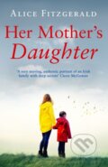 Kniha: Her Mother's Daughter (Alice Fitzgerald). Allen and Unwin, 2019