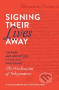 Kniha: Signing Their Lives Away (Denise Kiernan a Joseph D'Agnese). Quirk Books, 2019