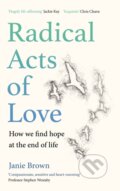 Kniha: Radical Acts of Love (Janie Brown). Canongate Books, 2020