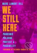 Kniha: We Still Here (Marc Lamont Hill a Frank Barat). Haymarket Books, 2020