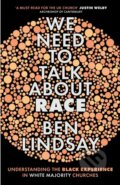 Kniha: We Need To Talk About Race (Ben Lindsay). SPCK Publishing, 2019