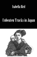 Kniha: Unbeaten Tracks In Japan (Isabella Bird). Routledge, 2019