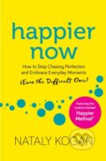Kniha: Happier Now (Nataly Kogan). Sounds True, 2020