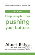 Kniha: How to Keep People From Pushing Your Buttons (Albert, PhD Ellis a Arthur Lange). Robinson, 2019