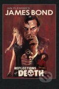 Kniha: James Bond: Reflections of Death (Andy Diggle, Vita Ayala, Mark Russell, Greg Pak, Gail Simone, Danny Lore a Benjamin Percy). , 2020