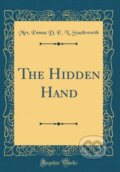 Kniha: Hidden Hand (Mrs. Emma D. E. N. Southworth). Forgotten Books, 2018