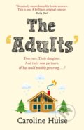 Kniha: The Adults (Caroline Hulse). Orion, 2018