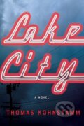 Kniha: Lake City (Thomas Kohnstamm). Counterpoint, 2019