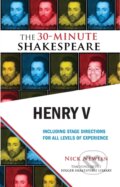 Kniha: Henry V: The 30-Minute Shakespeare (William Shakespeare a Nick Newlin). , 2019
