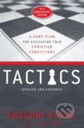 Kniha: Tactics, 10th Anniversary Edition (Koukl Gregory). Zondervan, 2019