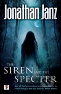 Kniha: The Siren and The Specter (Jonathan Janz). Flame Tree Publishing, 2018