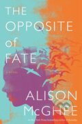 Kniha: Opposite Of Fate (Alison Mcghee). Mariner Books, 2020