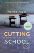 Kniha: Cutting School (Noliwe Rooks). The New Press, 2020