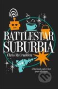 Kniha: Battlestar Suburbia (Chris Mccrudden). Farrago, 2018