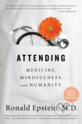 Kniha: Attending (Dr. Ronald a M.D. Epstein). Scribner, 2018