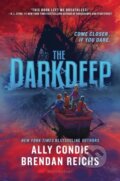 Kniha: The Darkdeep (Ally Condie a Brendan Reichs). Bloomsbury, 2018