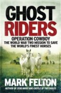 Kniha: Ghost Riders (Mark Felton). Icon Books, 2018