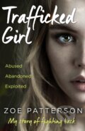 Kniha: Trafficked Girl (Jane Smith a Zoe Patterson). HarperCollins, 2018