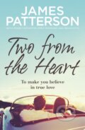 Kniha: Two from the Heart (James Patterson). Arrow Books, 2018