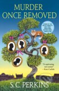 Kniha: Murder Once Removed (S. C. Perkins). Minotaur Books, 2019