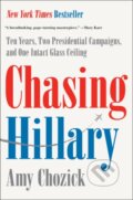 Kniha: Chasing Hillary (Amy Chozick). HarperCollins, 2018