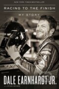 Kniha: Racing to the Finish (Earnhardt Jr Dale). Thomas Nelson Publishers, 2019