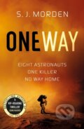 Kniha: One Way (S J Morden). Gollancz, 2018