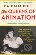 Kniha: The Queens of Animation (Nathalia Holt). Back Bay Books, 2020