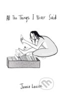 Kniha: All The Things I Never Said (Jennie Louise). Independently Published, 2020