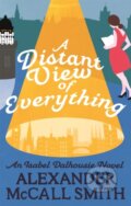 Kniha: A Distant View of Everything (Alexander McCall Smith). Abacus, 2018