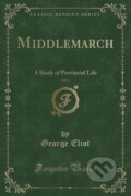 Kniha: Middlemarch (George Eliot). Forgotten Books, 2019