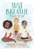 Kniha: Just Breathe (Mallika Chopra). , 2018