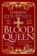 Kniha: Blood Queen (Joanna Courtney). Piatkus, 2019