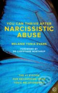 Kniha: You Can Thrive After Narcissistic Abuse (Melanie Tonia Evans). Watkins Publishing, 2018