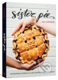 Kniha: Sister Pie (Lisa Ludwinski). Ten speed, 2018