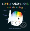 Kniha: Little White Fish and His Daddy (Guido Genechten). Clavis Publishing, 2018