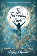 Kniha: The Turnaway Girls (Hayley Chewins). Walker books, 2019