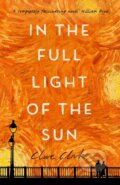 Kniha: In the Full Light of the Sun (Clare Clark). Virago, 2019