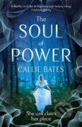 Kniha: The Soul of Power (Callie Bates). Hodder and Stoughton, 2020