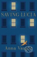 Kniha: Saving Lucia (Anna Vaught). Bluemoose Books, 2020