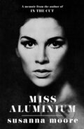 Kniha: Miss Aluminium (Susanna Moore). Weidenfeld and Nicolson, 2020