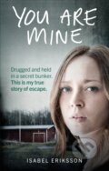 Kniha: You Are Mine (Isabel Eriksson). Ebury Publishing, 2018