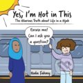 Kniha: Yes, I'm Hot in This (Huda Fahmy). Adams Media, 2018