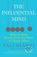 Kniha: The Influential Mind (Tali Sharot). Picador, 2018